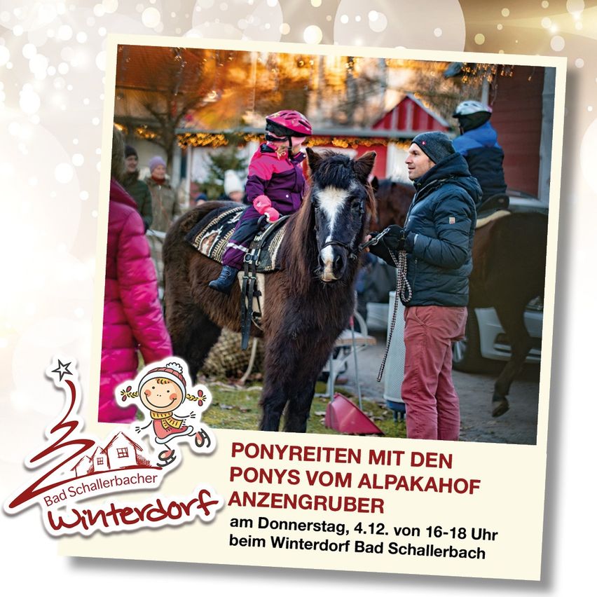 Plakat für Ponyreitveranstaltung. Ein Kind in Pink reitet ein Pferd, ein Mann hält die Zügel. Die Veranstaltung findet am Donnerstag, 4.12., von 16-18 Uhr im Winterdorf Bad Schallerbach statt.