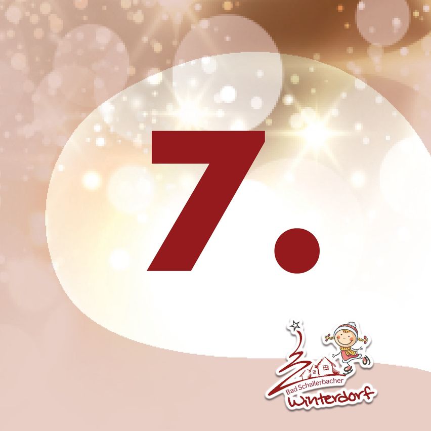 Das Bild zeigt eine große rote Zahl '7' auf einem rosa Hintergrund. Unter der Zahl befindet sich ein Logo mit einem Kind und einem Haus, neben dem 'Bad Schallerbach Winterdorf' steht. Der Hintergrund ist mit Sternen und Funken verziert.