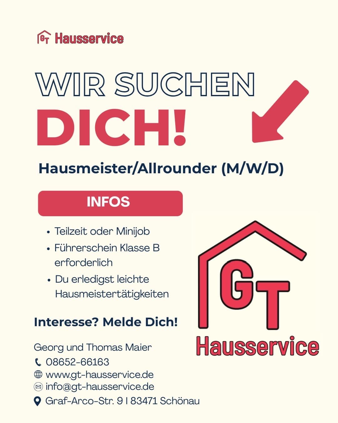 Eine Stellenanzeige für einen Hausmeister sucht Bewerber mit Teilzeit- oder Minijob-Status. Ein Führerschein der Klasse B ist erforderlich, und leichte Hausmeisterarbeiten sind involviert. Kontaktieren Sie Georg und Thomas Maier unter 08652-66163 oder besuchen Sie www.gt-hausservice.de für weitere Informationen.