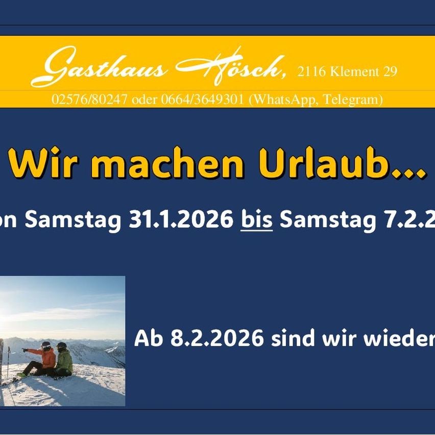 Werbeanzeige für Gasthaus Fosch, gelegen bei 21 16 Klement 29. Kontakt per Telefon oder WhatsApp/Telegram. Geschlossen für Urlaub vom Samstag, 31.1.2026 bis Samstag, 7.2.2026. Wiedereröffnung am 8.2.2026. Bild zeigt zwei Skifahrer auf einem verschneiten Berg.