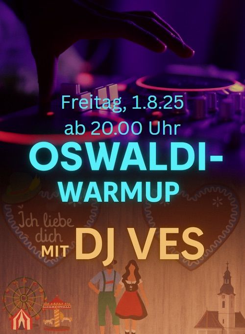Ein Poster bewirbt eine Veranstaltung namens Oswaldi-Warmup am Freitag, 1.8.25, ab 20:00 Uhr. Es zeigt einen DJ mit zwei Personen in traditioneller bayerischer Kleidung und beinhaltet ein Riesenrad, ein Zelt und eine Kirche.