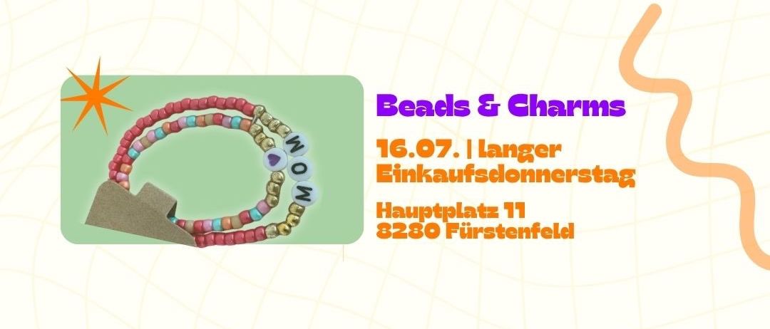 Eine Werbung für die Beads & Charms Veranstaltung am 16. Juli, die ein farbenfrohes Perlenarmband mit dem Wort 'Mom' darauf zeigt. Die Veranstaltung findet am Hauptplatz 11, 8280 Fürstenfeld statt.