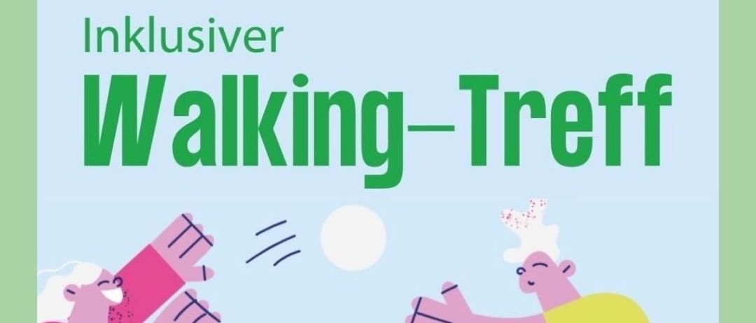 Eine Illustration von zwei Personen, die gehen und einen Ball werfen, mit dem Text 'Die Bewegungs-Revolution' und 'Inklusiver Walking-Treff' auf hellblauem Hintergrund.