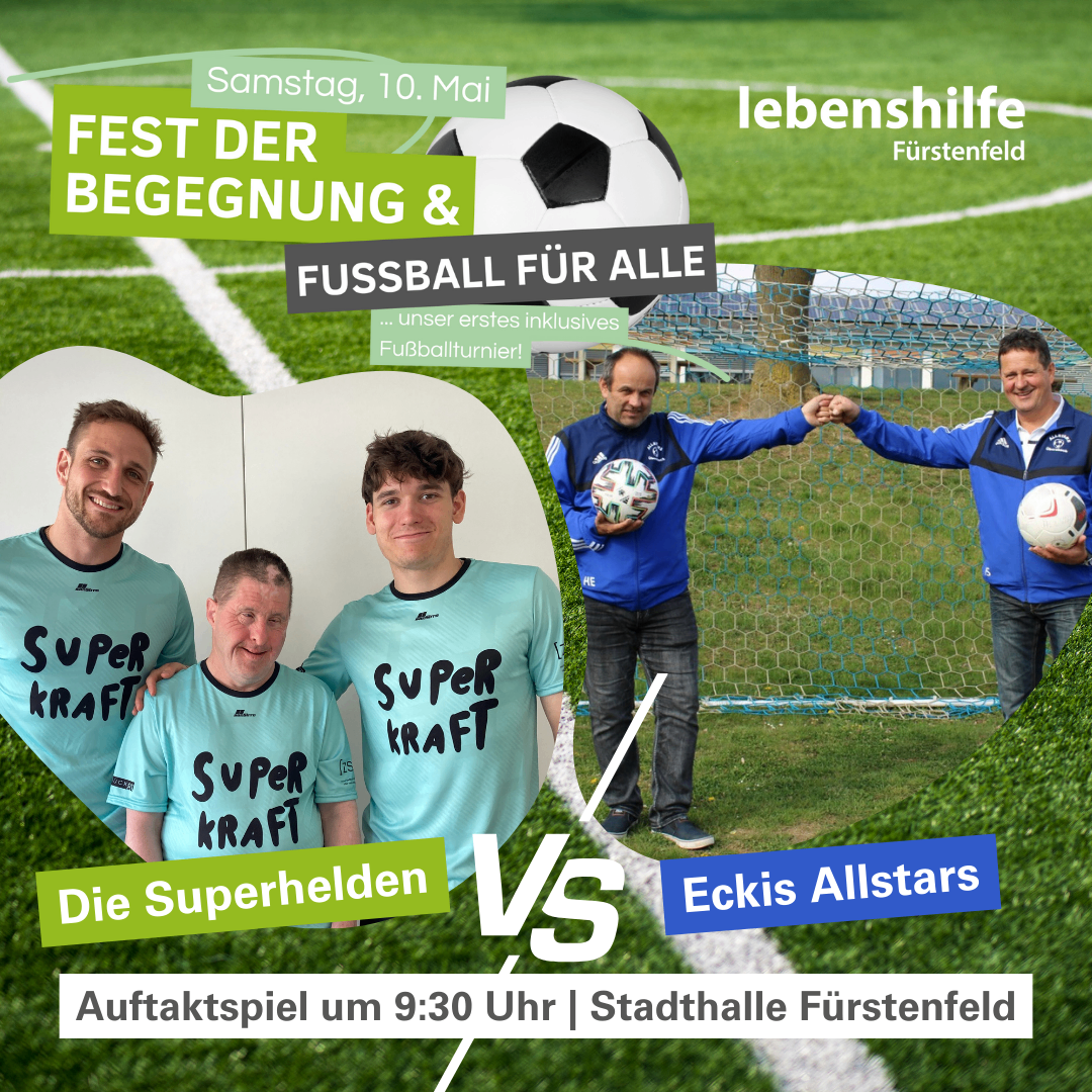 Fußballfest mit inklusivem Match in Furstenfeld. Superhelden gegen Eckis Allstars. Anpfiff um 9:30 Uhr.