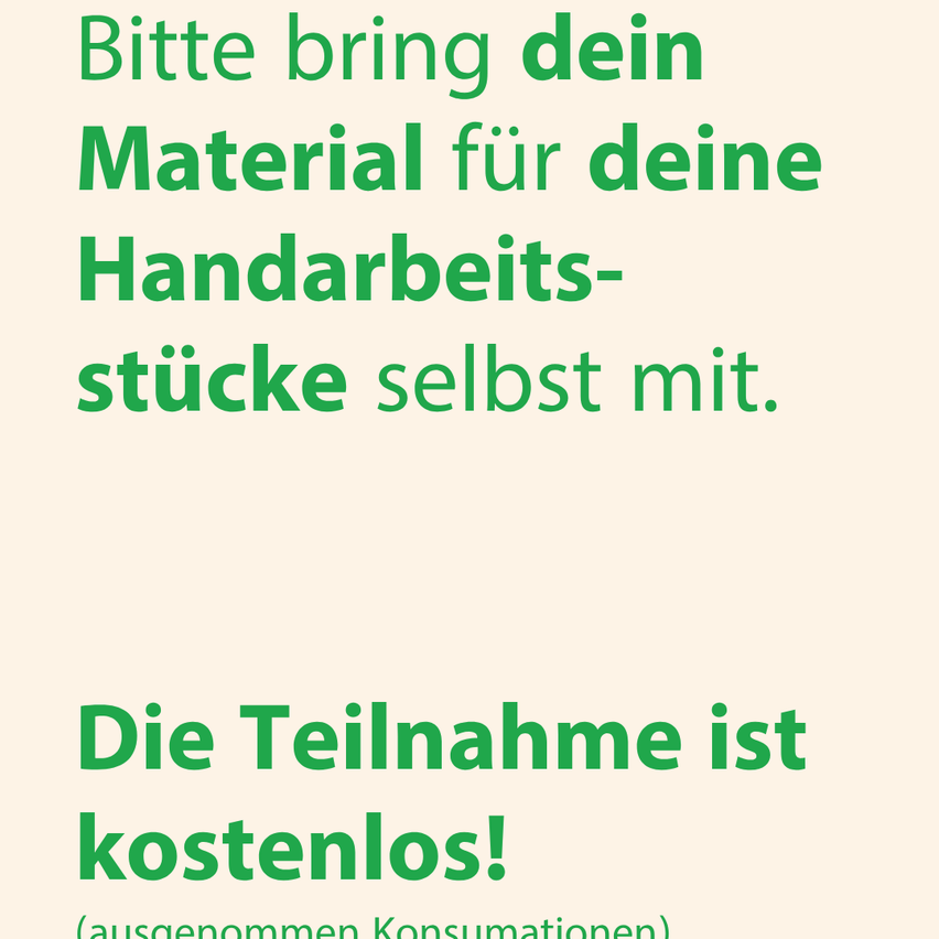 A text message in German reads, 'Please bring your material for your handicrafts yourself. Participation is free!' with a small print note about consumption.