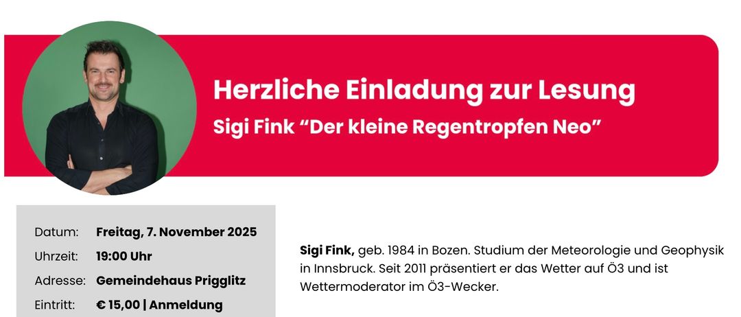 Herzliche Einladung zu Sigi Fink, geb. 1984 in Bozen. Studium in Innsbruck. Seit 2011 präsentiert er das Prigglitz Wettermoderator im 3. Wochenende.