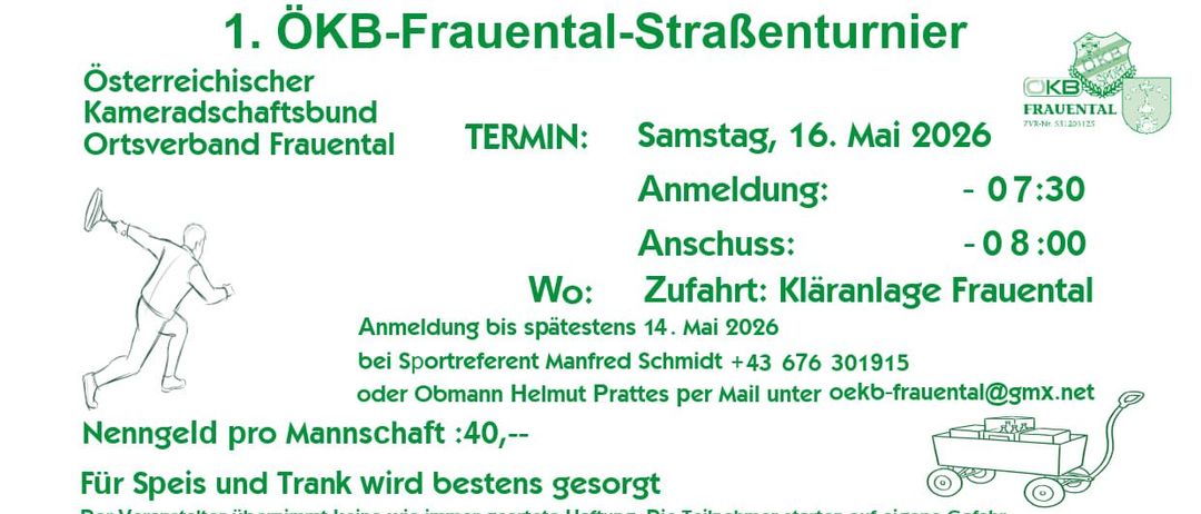 Veranstaltung: Laufveranstaltung. Ankunft: Kläranlage Frauental. Anmeldung bis 14. Mai 2026 bei Sportreferent Manfred Schmidt +43 676 301915 oder Obmann Helmut Prates per Mail. Kosten pro Mannschaft: 40,-. Für Essen und Trinken wird bestens gesorgt. Die Teilnehmer starten auf eigene Gefahr.