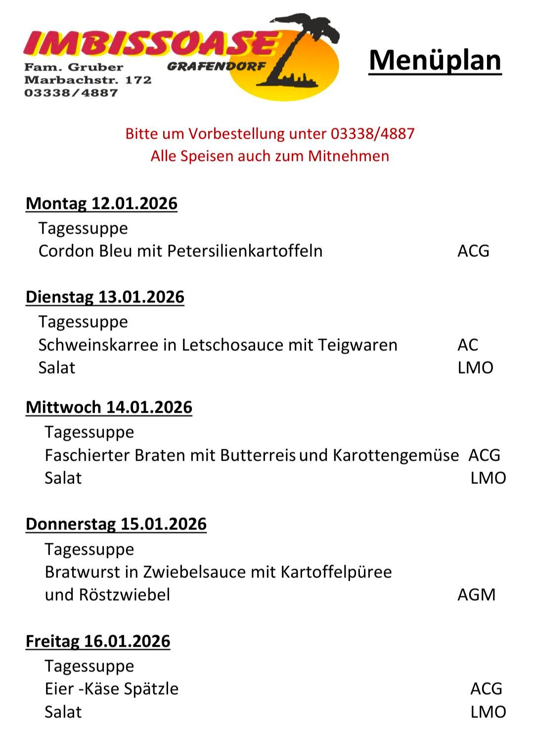 Menü für die Woche vom 12. bis 16. Januar 2026. Montag: Cordon Bleu mit Petersilienkartoffeln. Dienstag: Schweinekarree in Letschosauce mit Teigwaren Salat. Mittwoch: Fashiierter Braten mit Butterreis und Karottengemüse Salat. Donnerstag: Bratwurst in Zwiebelsauce mit Kartoffelpüree und Röstzwiebel. Freitag: Bratwurst in Zwiebelsauce mit Kartoffelpüree und Röstzwiebel