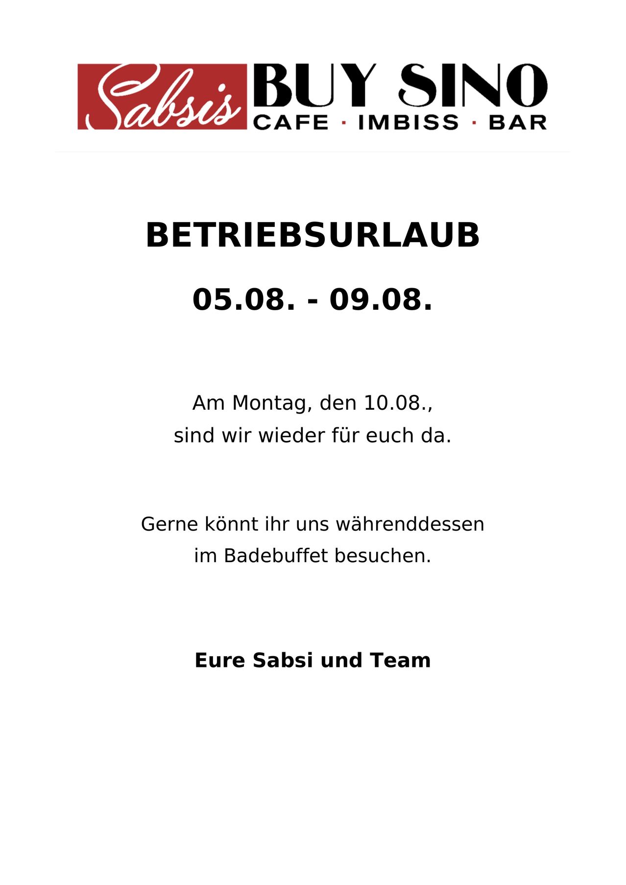 Ankündigung einer Betriebspause vom 5. bis 9. August mit Einladung zum Besuch des Badebuffets am 10. August.