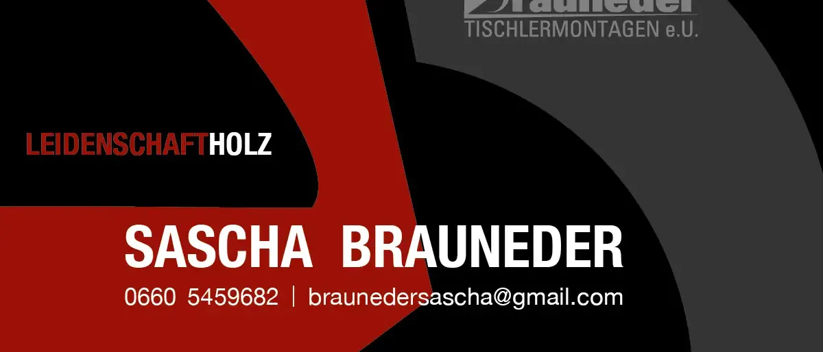 Visitenkarte für Tischlermontagen, mit Name 'ASCH BRAUNEDER', Telefonnummer '60 5459682' und E-Mail 'braunedersasch@gmail.com'. Das Logo lautet 'TISCHLERMONTAGEN'.