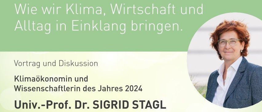 Plakat für eine Diskussion über Klima, Wirtschaft und Business mit Sigrid Stagl, mit ihrem Bild und Titel als Professorin und Wirtschaftswissenschaftlerin des Jahres 2024.