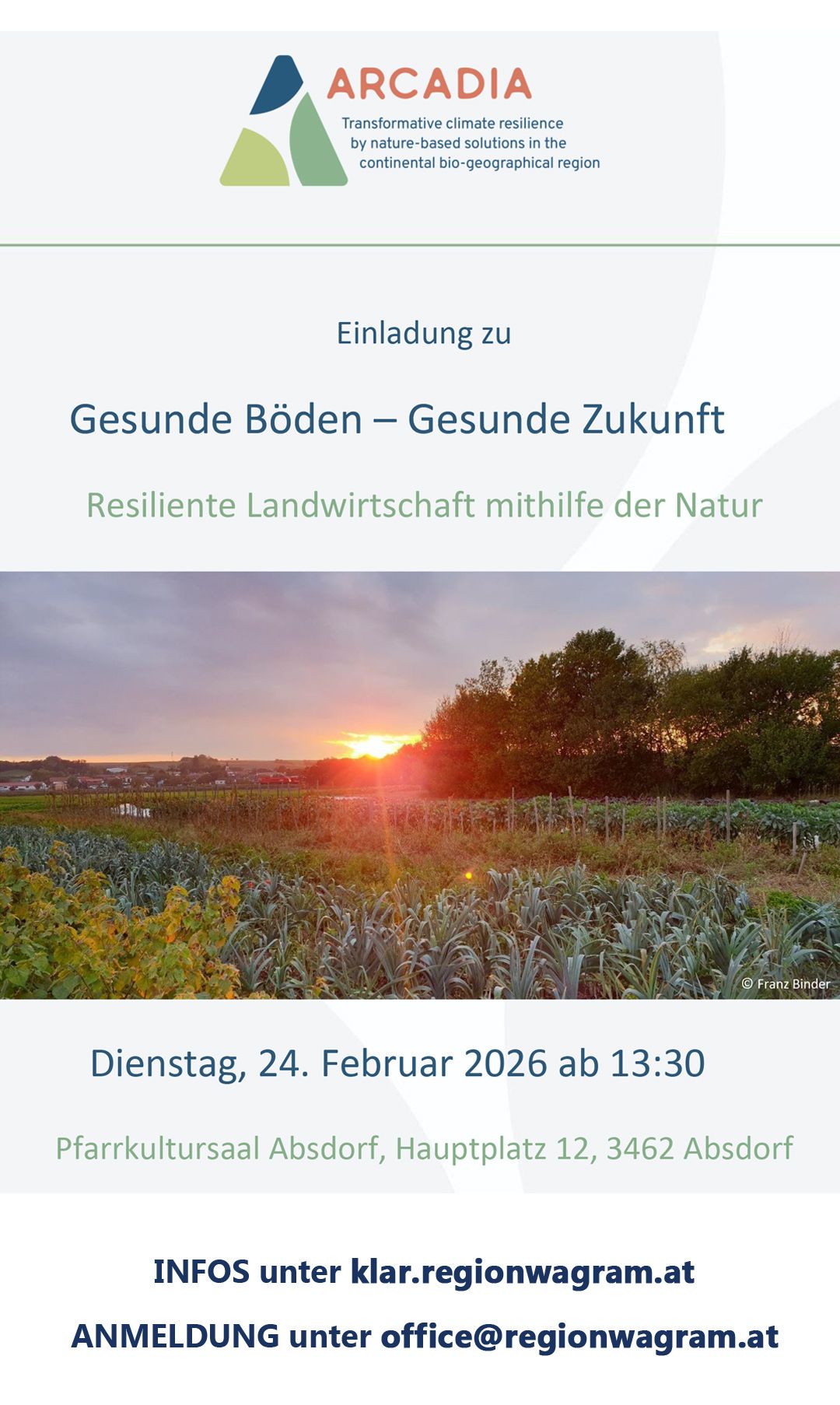 An invitation to Healthy Soils - Healthy Future. Resilient agriculture with the help of nature. Photo credit: Franz Binder. Date: Tuesday, February 24, 2026, starting at 1:30 PM.