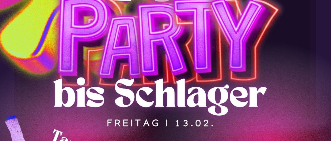 Ein lebhaftes Partyplakat mit 'Von Party bis Schlager' oben, einem Eintrittspreis von 35€ und dem Datum 13.02. Es zeigt eine Silhouette einer tanzenden Person.
