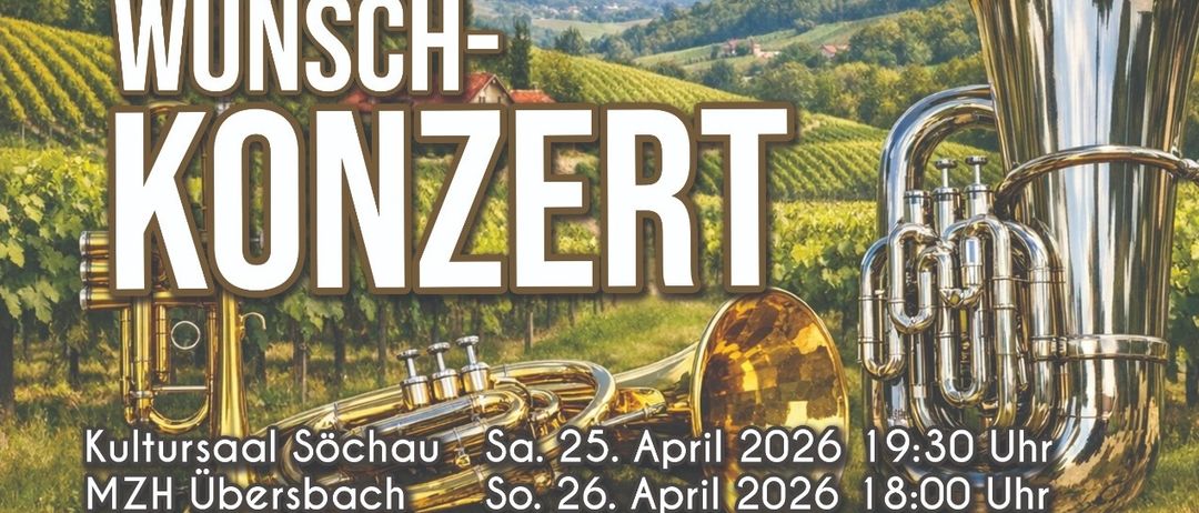 Wunschkonzert von Musikverein Soechau am 25. und 26. April 2026, mit goldenen Blechinstrumenten vor einem Weinberg.