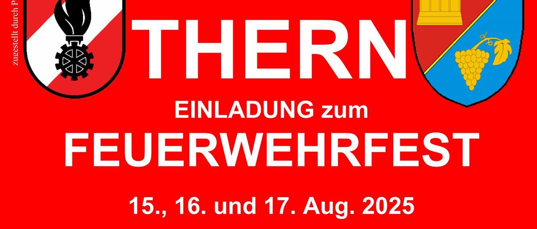 Das Bild ist eine Einladung zum Feuerwehrfest in Thern. Es findet am 15., 16. und 17. August 2025 statt. Die Aktivitäten umfassen eine Messe, festliche Einsätze, Spiele und einen Kinderumzug.