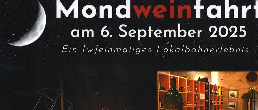 Plakat für eine Sonderveranstaltung bei Vollmond, mit einem historischen Straßenbahnzug und beleuchteter Front. Eine Weinflasche ist auf einem Regal zu sehen. Spezielle Zugtarife sind aufgeführt. Die Veranstaltung findet an einem Montag statt.