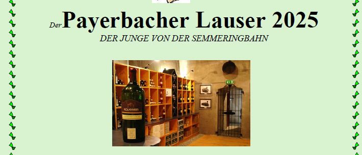 An invitation to the Payerbach wine cellar for its baptism on November 15, 2025 at 3 PM. The wine blessing is conducted by Deacon Mr. Dr. Romeo Reichel. Musical entertainment is provided by Hinterleiter Spitzbaum. The proud parents also receive a giant glass from the wine cellar association. Wine cellar friends Payerbach, Philharmonic Karl Jeitler, and Bgm. Jochen Bous (honorary protection) are mentioned.