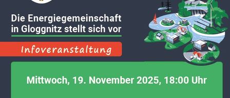 An informational event about energy savings is organized by the energy community in Gloggnitz. Date: November 19, 2025, 6:00 PM. Location: Stadtsaal, Gloggnitz. Free participation on-site or online. Registration required. Contact: kontakt@energiegemeinschaft.info.