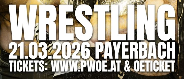 Plakat für eine Wrestling-Veranstaltung mit verschiedenen Wrestlern, einer hält einen Meistergürtel, auf blau-gelbem Hintergrund. Datum: 21.03.2026, Ort: Payerbach.