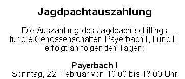 Poster about the hunting bag draw for the cooperatives of Payerbach I, II, and III. Draw dates are Sunday, February 22, from 10:00 to 13:00 at Hotel Hübner-Payerbach, Sunday, February 8, from 10:00 to 13:00 at Mostschank Kobermann, and Sunday, February 8, from 15:00 to 18:00 at Hotel Looshaus-Alpenhof.