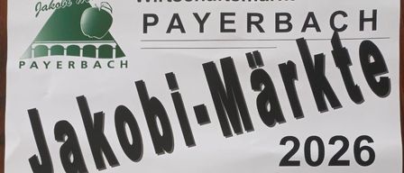 Plakat für den Jakobi-Markt in Payerbach. Termine: 6. Juni, 4. Juli, 1. August, 5. September, 3. Oktober. Zeit: 10 Uhr. Ort: Park.