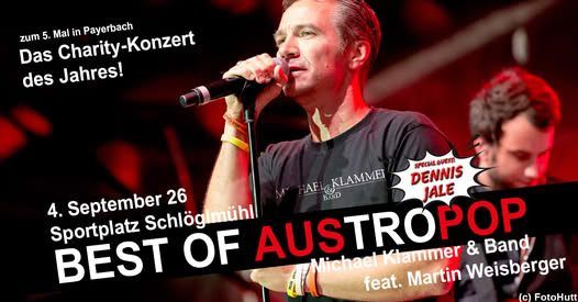 Ein Werbeplakat für ein Wohltätigkeitskonzert mit Dennis Jale, Michael Klammer und Martin Weisberger. Die Veranstaltung mit dem Titel 'Best of Austropop' ist für den 26. September im Sportplatz Schloglmuehl geplant.