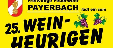 Ein gelbes Plakat bewirbt das 25. Wein-Heurigen-Fest in Payerbach mit Informationen zum Zeitplan, einschließlich Weinverkostung, Wurstverkostung und Live-Musik von MiBebner Trio.