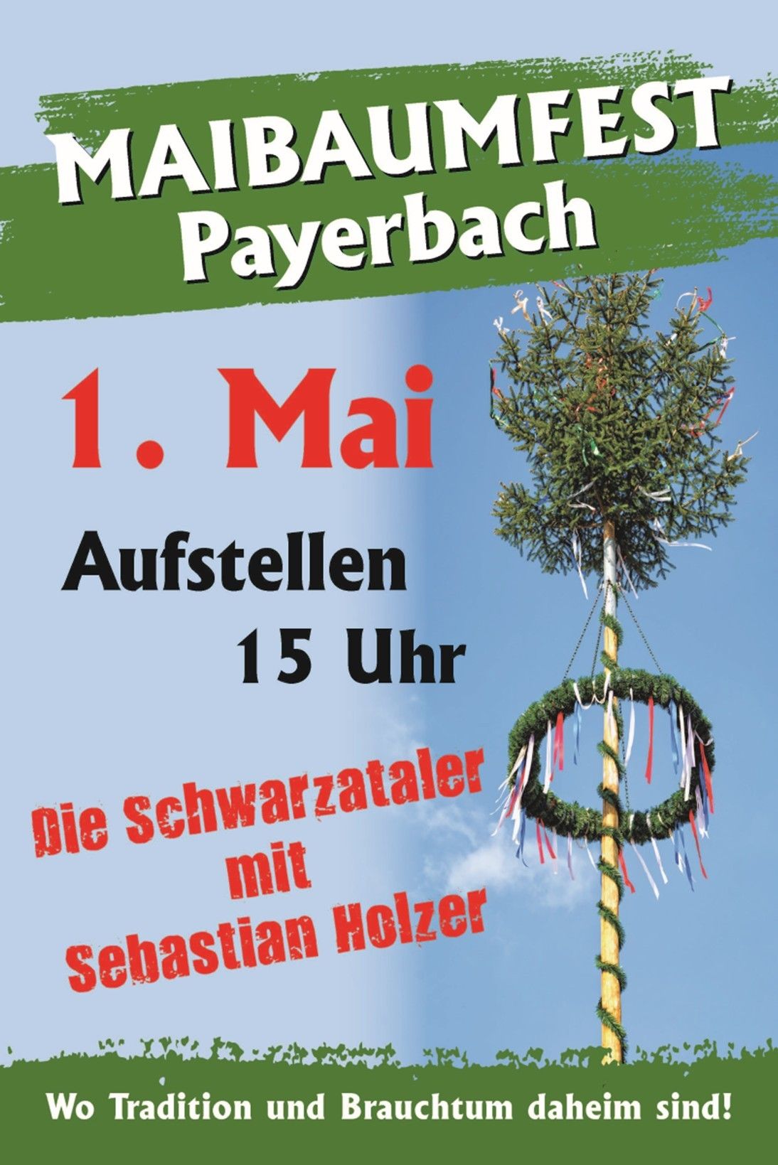 Poster for the 1st of May event in Payerbach, featuring a decorated tree. The event starts at 15:00. Sebastian Holzer leads the Schwarzzatalers.