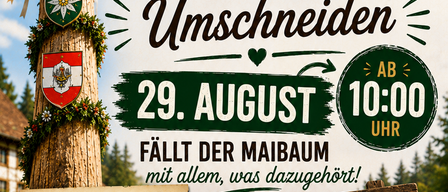 Plakat für die Maibaum Unschneiden Veranstaltung am 29. August mit traditionellem Baumschneiden, Musik und Gemeinschaftsgefühl.