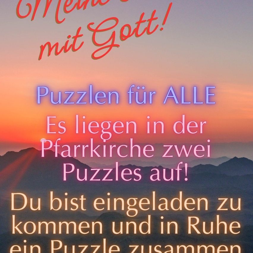 A sunset with mountains in the background. Text reads, 'Meine mit Gott! Puzzles for ALL. There are two puzzles in the church! You have come to rest and put together a puzzle.'