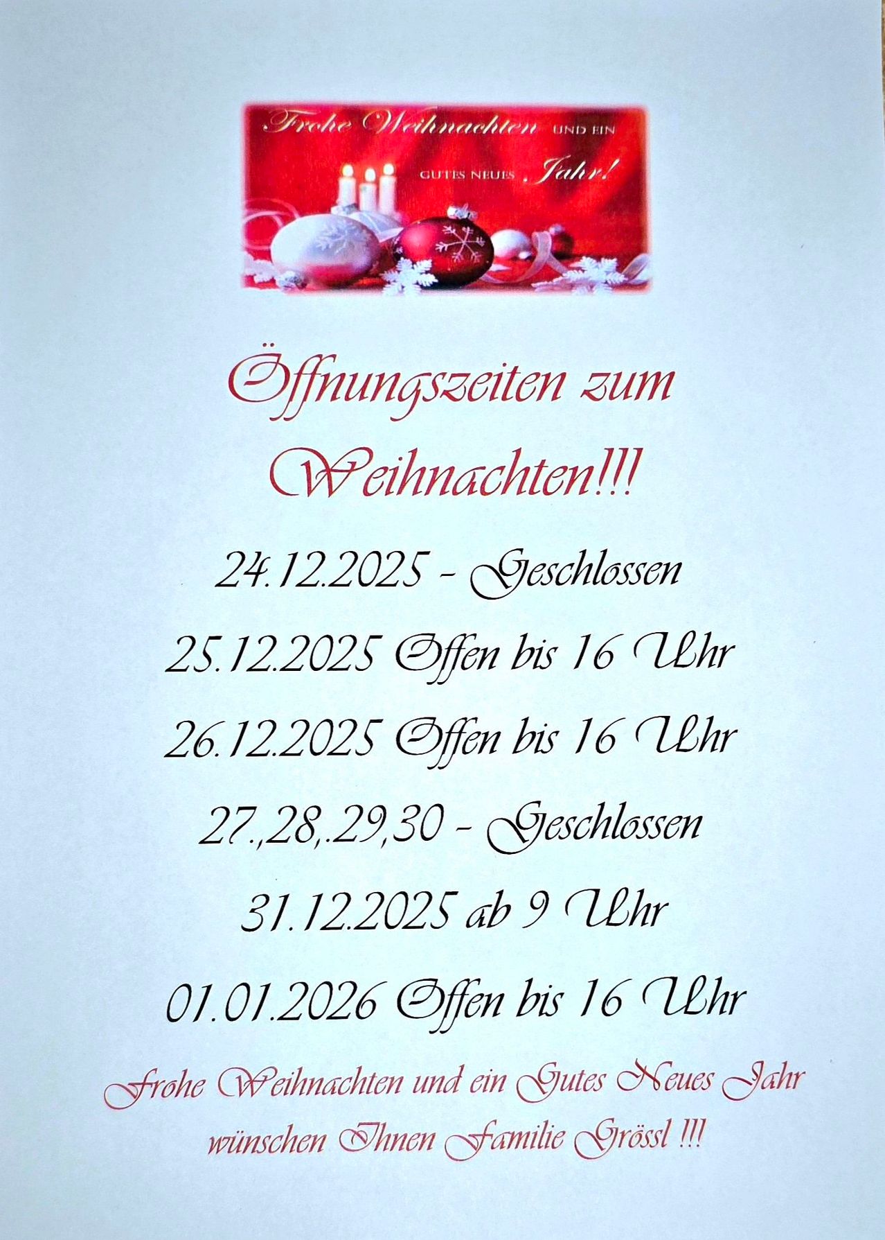 Plakat mit Weihnachtsöffnungszeiten. Geschlossen am 24.12.2025. Geöffnet bis 16 Uhr am 25.12. und 26.12.2025. Geschlossen vom 27.-30.12.2025. Ab 9 Uhr geöffnet am 31.12.2025. Geöffnet bis 16 Uhr am 01.01.2026.