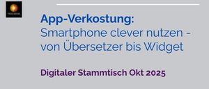 Eine Werbung für App-Monetisierung. Es wird über den cleveren Einsatz von Smartphones, vom Übersetzer bis zum Widget, gesprochen. Der Digital Stammtisch ist für Oktober 2025 geplant. © Hyeri Rhim Bsc. B.