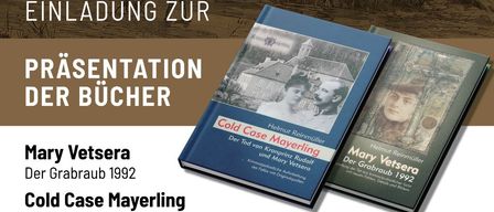 A poster invites to a presentation of books. It features two books, 'Cold Case Mayerling' and 'Mary Vetsera'. An image of a man and a woman is on the cover of the books. A man is also pictured, wearing a tie and a lapel pin. The poster has a brownish hue.