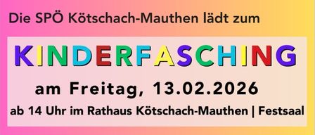 Plakat mit bunten Ballons und Schleifen lädt zum Kinderfasching am 13.02.2026 um 14 Uhr im Rathaus Kötschach-Mauthen ein. Ein lustiges Programm für Kinder und ein spezieller Bereich für Eltern.