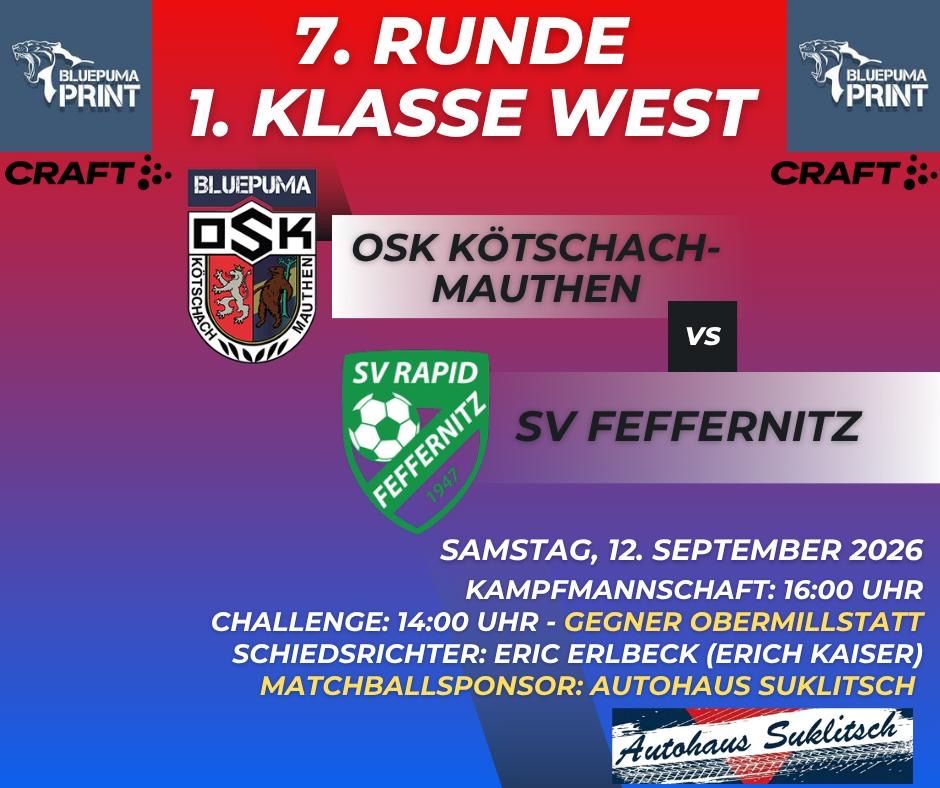 Soccer match poster for the 7th round of the 1st Class West, featuring OSK Kötschach-Mauthen vs. SV Feffernitz. Scheduled for Saturday, September 12th, with kickoff at 16:00. Challenge at 14:00, refereed by Eric Erlbeck.