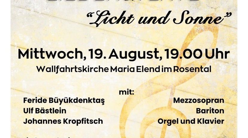 Plakat für ein klassisches Musikevent mit Sommerliedern und Texten. Die Veranstaltung trägt den Titel 'Sommerliche Lieder & Texte' und beinhaltet eine Aufführung von Ulf Bästlein an Orgel und Klavier. Die Veranstaltung findet am Mittwoch, 19. August, um 19.00 Uhr in der Wallfahrtskirche Maria Elend in Rosenthal statt.