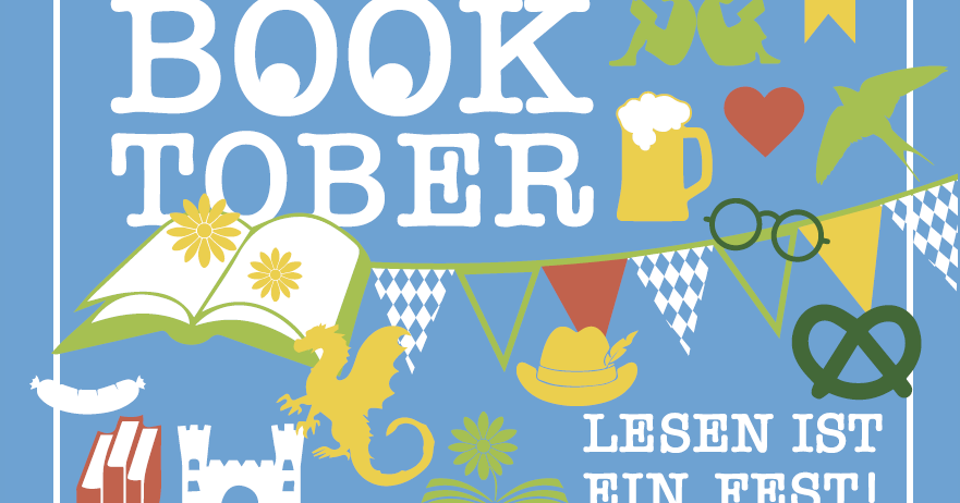 Ein Bild mit blauem Hintergrund zeigt 'BOOK TOBER' in Weiß. Darum herum verschiedene Gegenstände wie ein offenes Buch, Blumen, ein Bierkrug, eine Brezel, ein Herz, eine Brille, ein Hut und eine Wurst. Der deutsche Satz 'LESEN IST EIN FEST!' bedeutet 'Lesen ist ein Fest!'.