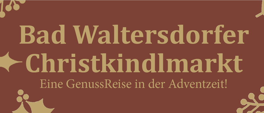 Ein Werbebild für den d Waltersddorf Weihnachtsmarkt, ein weihnachtliches Reiseerlebnis im Adventstal.