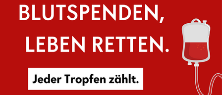 Ein roter Hintergrund mit dem Text 'BLUTSPENDEN, LEBEN RETTEN' und 'Jeder Tropfen zahl' darunter, begleitet von einer Illustration eines Blutbeutels.