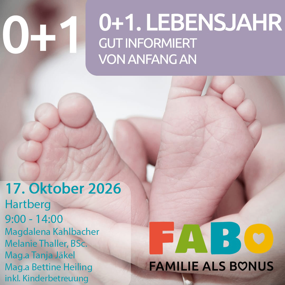 Ein Plakat, das einen Nahaufnahme der Füße eines Babys zeigt, die von einem Elternteil gehalten werden. Das Plakat enthält Informationen über eine Veranstaltung am 17. Oktober 2026 in Hartberg von 9:00 Uhr bis 14:00 Uhr.