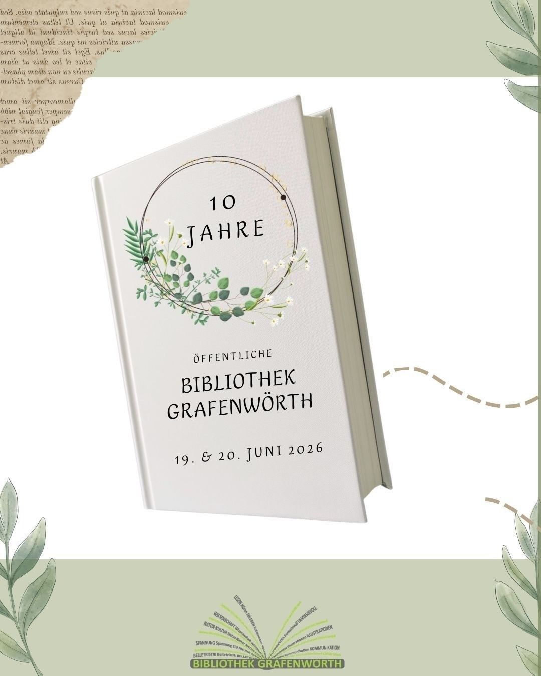A white book cover with a wreath of green leaves and white flowers. The title reads '10 Jahre'. The library name 'Offentliche Bibliothek Grafenworth' and the event date '19. & 20. Juni 2026' are displayed.