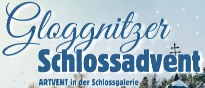 Werbeplakat für Gloggnitzer Schlossadvent Kunstveranstaltung, zeigt einen Schlossturm in einer verschneiten Landschaft, vom 29. November bis 14. Dezember 2025.