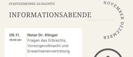 Information evenings include Notar Dr. Klinger on 06.11. at 18:00, NO PBZ Gloggnitz on 20.11. at 18:00, and PVZ Schwarzatal on 04.12. at 18:00. All lectures are free in Stadtsaal Gloggnitz.