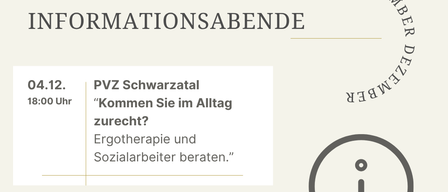 Das Bild zeigt einen Informationsabend. Geplant für den 04.12 um 18:00 Uhr, die Veranstaltung bietet eine Präsentation von PVZ Schwarztal mit dem Titel 'Kommen Sie im Alltag zurück?' mit Diskussionen über Ergotherapie und Sozialarbeit.