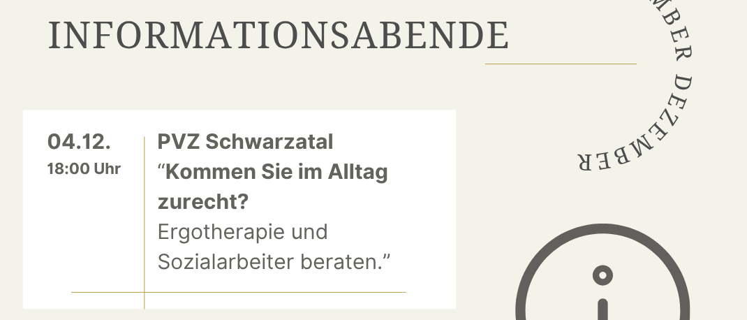 Das Bild zeigt einen Informationsabend. Geplant für den 04.12 um 18:00 Uhr, die Veranstaltung bietet eine Präsentation von PVZ Schwarztal mit dem Titel 'Kommen Sie im Alltag zurück?' mit Diskussionen über Ergotherapie und Sozialarbeit.