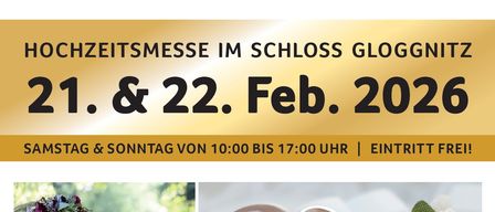 Wedding fair in Gloggnitz castle, Feb 21 and 22, 2026, from 10 am to 5 pm, free entry. A smiling bride with flowers and a couple kissing. Rings and a logo for 30 years.