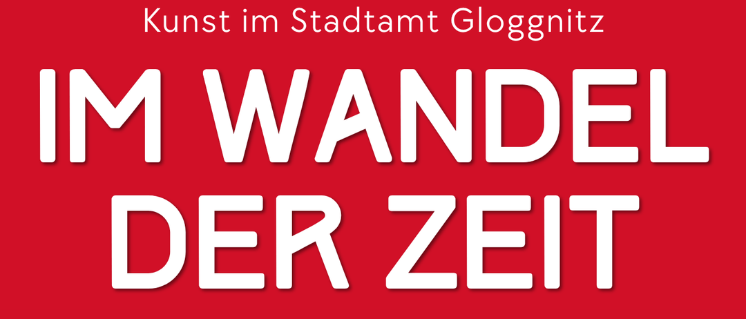 Plakat für eine Fotoausstellung mit dem Titel 'Wende der Zeit' von Franz Steiner. Verschiedene Bilder von Gebäuden, Landschaften und Strukturen. Eröffnungsveranstaltung am 27. Mai 2026 um 18:30 Uhr in Gloggnitz.
