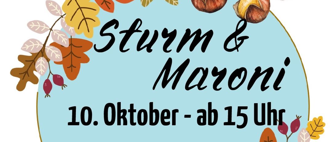 Plakat für die 'Sturm & Maroni' Veranstaltung am 10. Oktober um 15 Uhr im Schlosspark Gloggnitz, mit Herbstblättern, Haselnüssen und einem Weinspritzer.