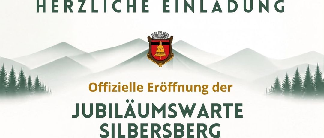 Plakat zur offiziellen Eröffnung der Jubiläumswarte Silbersberg am 3. Oktober 2026. Es enthält Details zum Treffpunkt, alternative Wanderrouten und eine Bitte an Nicht-Wanderer, sich bei der Stadtgemeinde Gloggnitz zu melden. Die Veranstaltung beinhaltet eine musikalische Zeremonie um 11:00 Uhr.