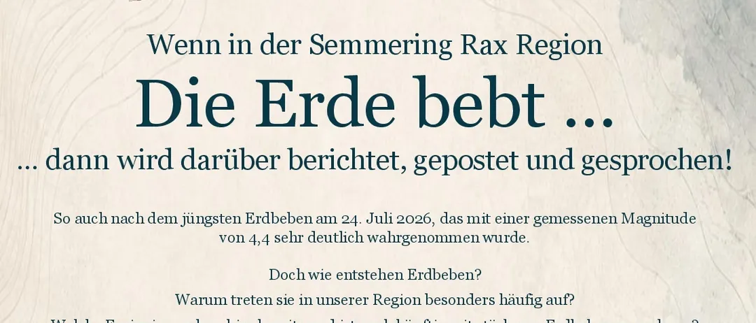 Plakat mit einer Berglandschaft und Text über ein Erdbeben am 24. Juli 2026, mit Details zur Magnitude und zum Ort. Es enthält auch Informationen über einen Vortrag in Gloggnitz.